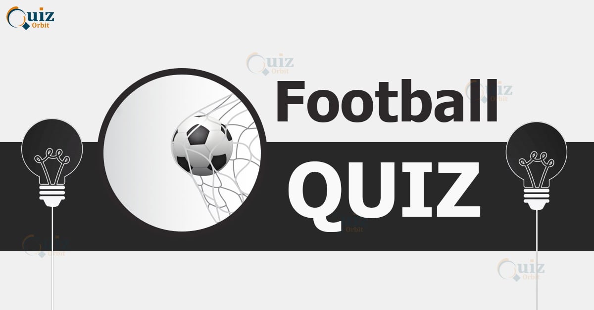 ultimate-football-quiz-for-football-lovers-quiz-orbit