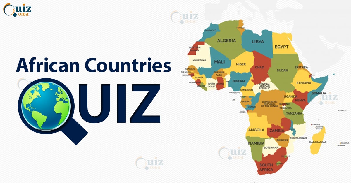 African Countries Quiz To Test Your Geography Knowledge Quiz Orbit