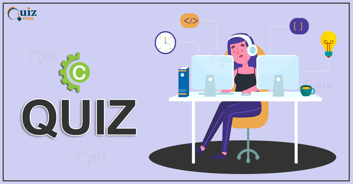C Programming MCQ Quiz With Answers Quiz Orbit c-programming-mcq-quiz-with-answers-quiz-orbit