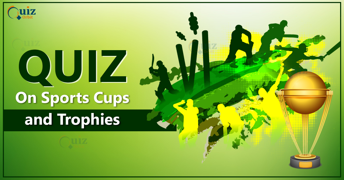 Quiz on Sports Cups and Trophies Quiz Orbit