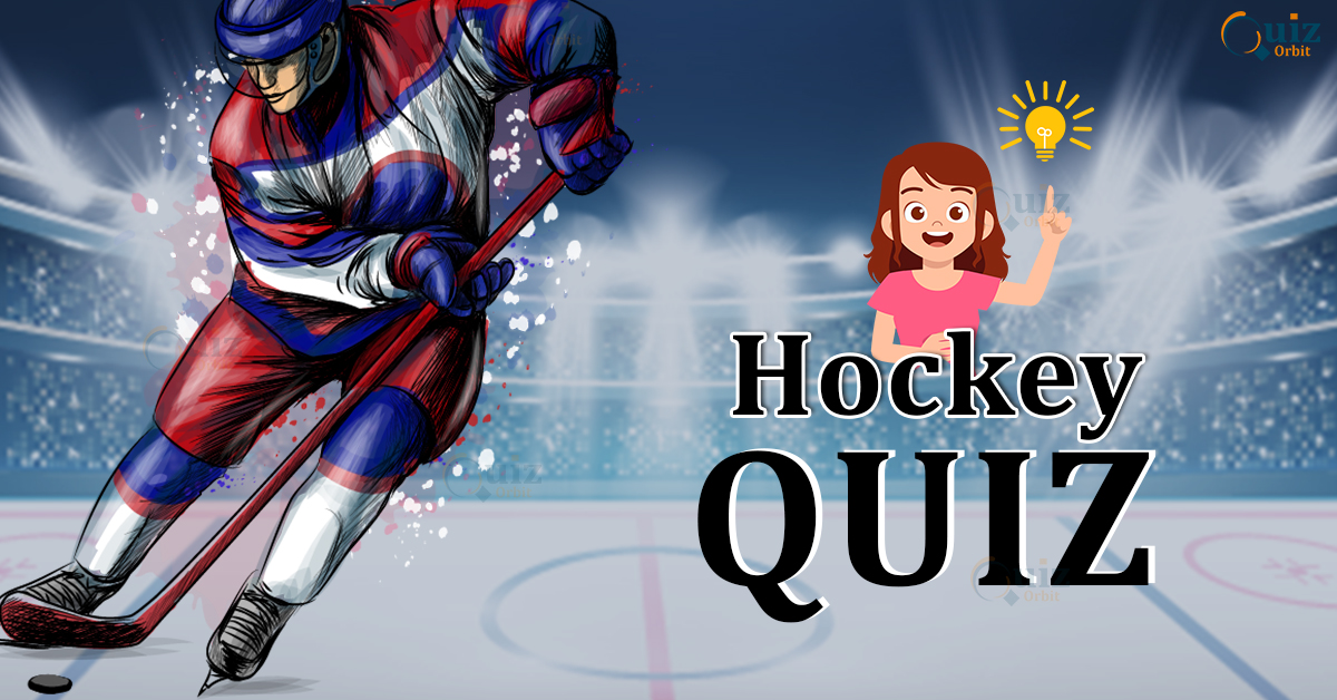 Hockey Quiz Questions and Answers Quiz Orbit