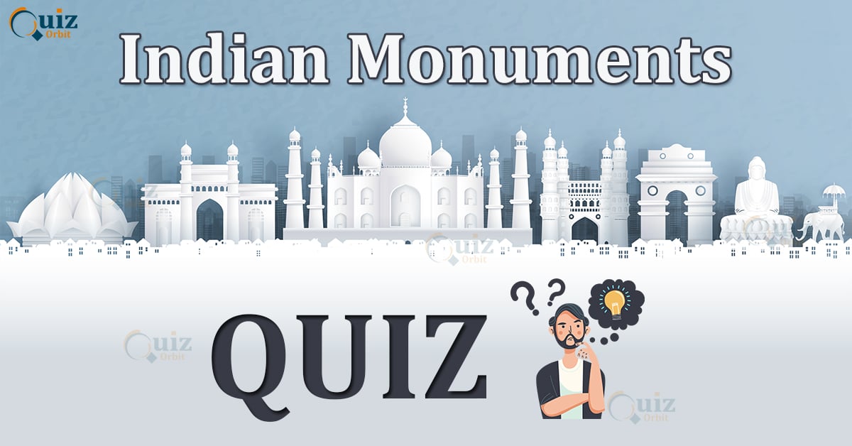 GK Quiz On Monuments Of India - Quiz Orbit