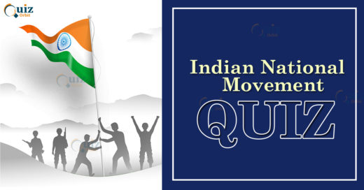 Indian National Movement Quiz