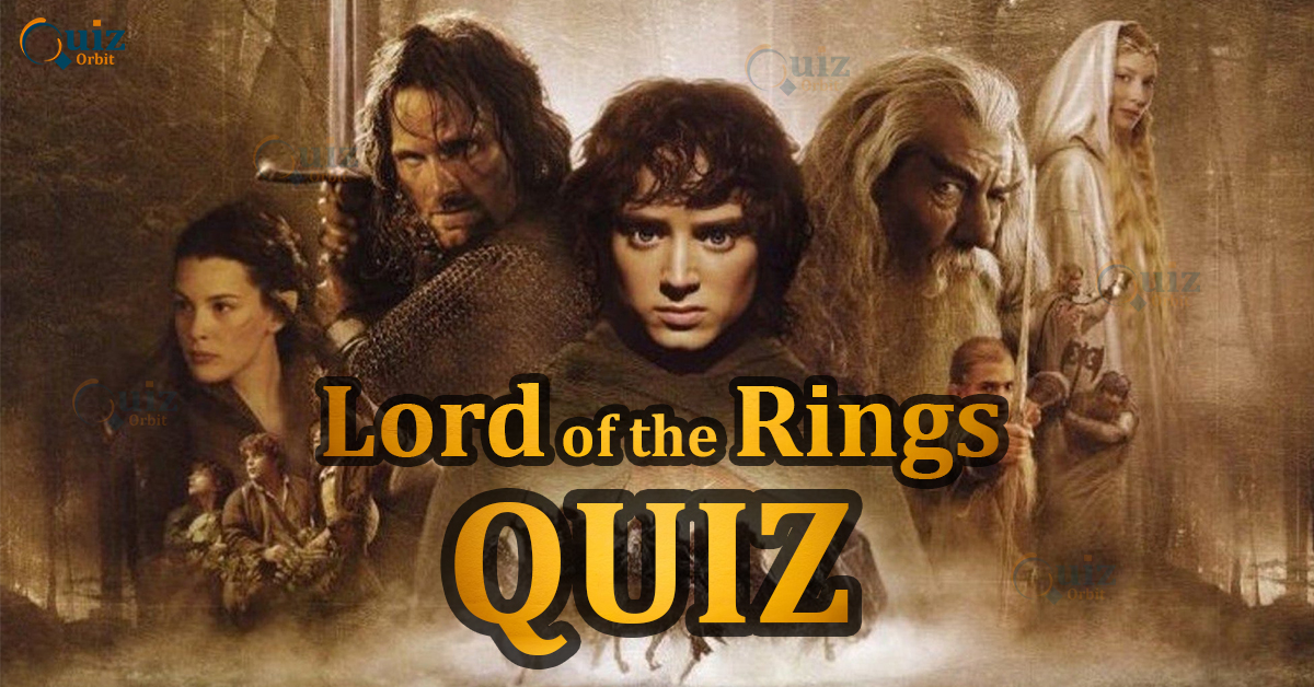 Lord Of The Rings Quiz Quiz Orbit 