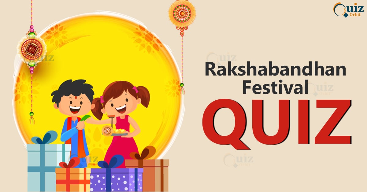 Raksha Bandhan Online Quiz Questions and Answers - Quiz Orbit