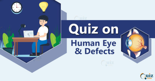Quiz on Human eye and Defects