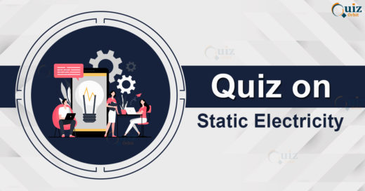 Quiz on Static Electricity