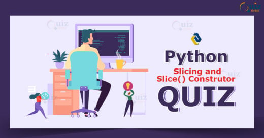 Python Slicing and slice() Constructor Quiz