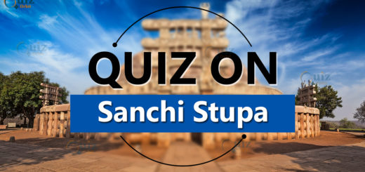 Quiz on Sanchi Stupa