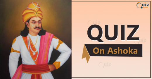 Quiz on Ashoka