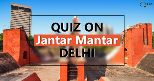 Quiz on Jantar mantar Delhi