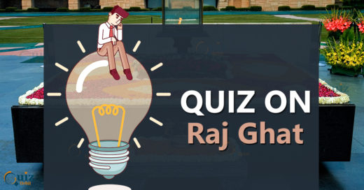 Quiz on Raj Ghat