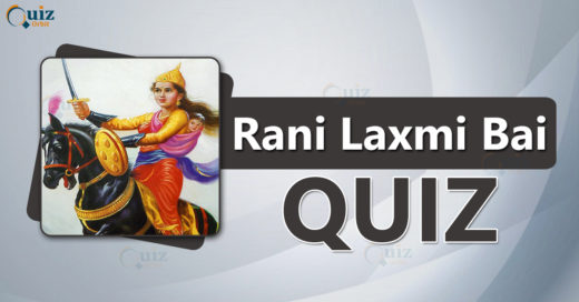 Quiz on Rani Laxmi Bai