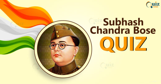 Quiz on Subhash Chandra Bose