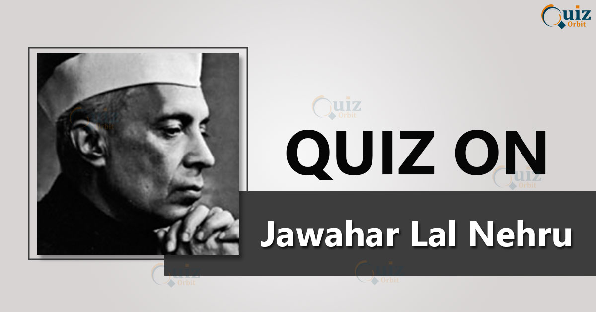 quiz on jawahar lal nehru