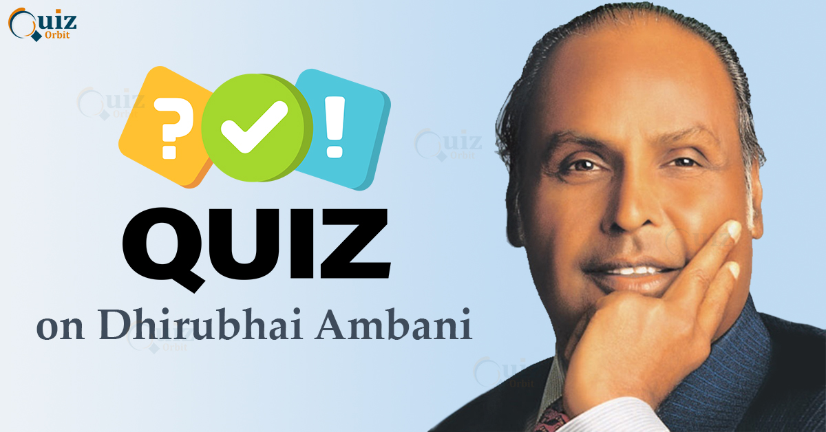 quiz on dhirubhai ambani