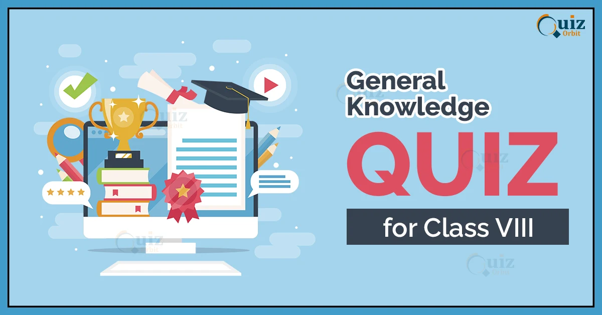 gk quiz for class 8