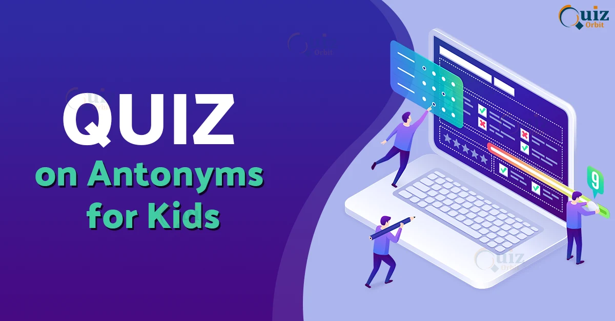 quiz on antonyms for kids